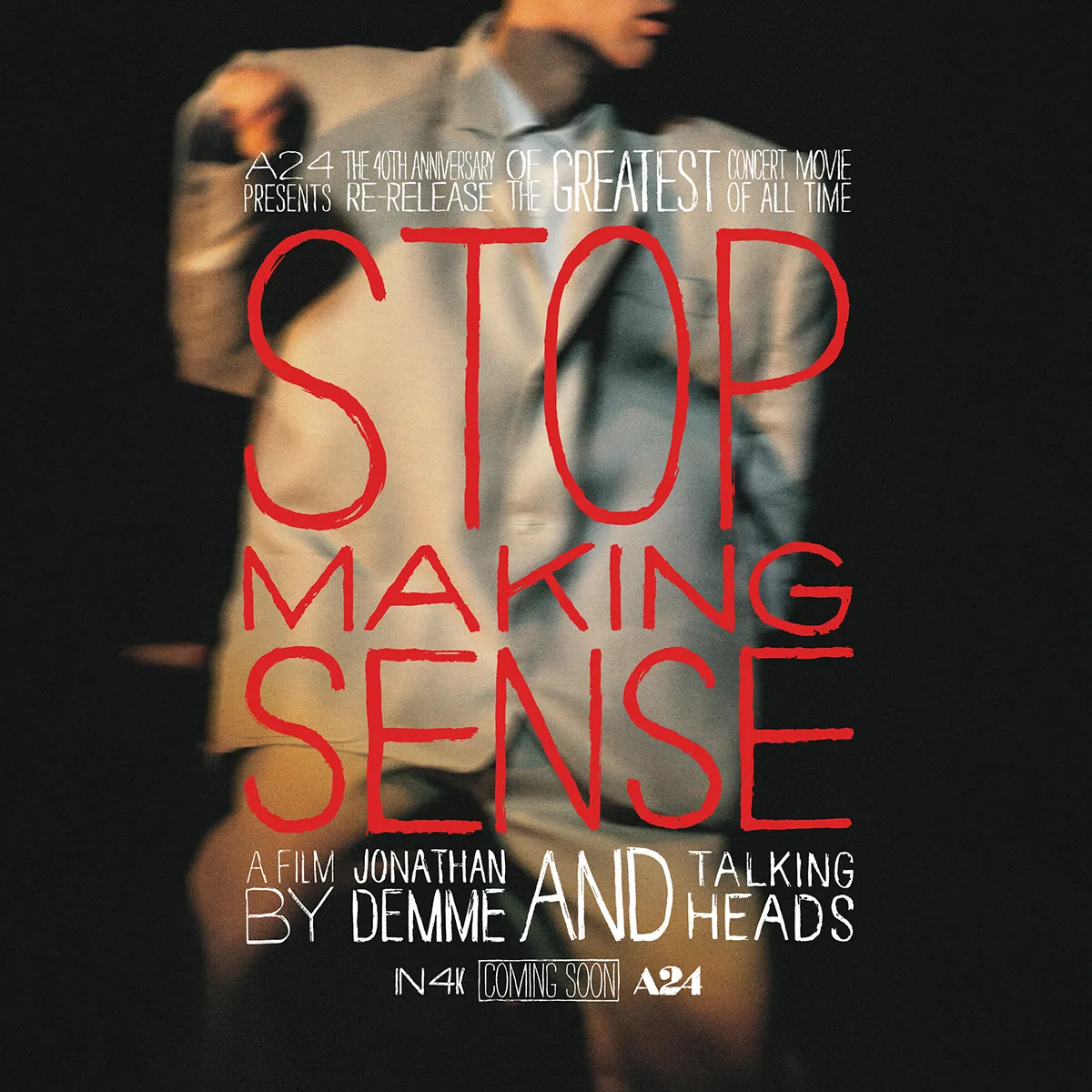 STOP MAKING SENSE: A Film by Jonathan Demme and Talking Heads