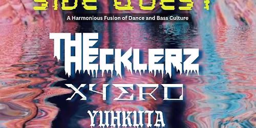 BassMint Presents SIDE QUEST on Friday, Sept 11th feat: The Hecklerz, Xyero, Yuhkuta, the420two