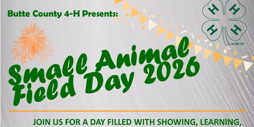 Butte County 4-H Small Animal Field Day 2026