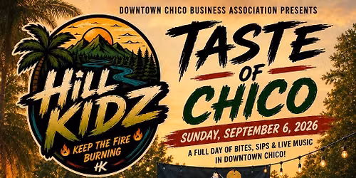 Taste Of Chico featuring the Hill Kidz Live.