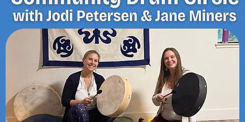 Community Drum Circle with Jodi and Jane